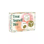 Treat Yourself Dice: You Deserve It!