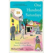 One Hundred Saturdays: Stella Levi and the Search for a Lost World