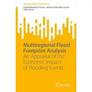 Multiregional Flood Footprint Analysis: An Appraisal of the Economic Impact of Flooding Events