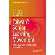 Taiwan’s Senior Learning Movement: Perspectives from Outside in and from Inside Out
