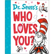 Dr. Seuss&rsquo;s Who Loves You?
