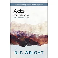 Acts for Everyone, Part 2: 20th Anniversary Edition with Study Guide, Chapters 13- 28