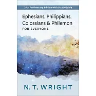 Ephesians, Philippians, Colossians, and Philemon for Everyone: 20th Anniversary Edition with Study Guide