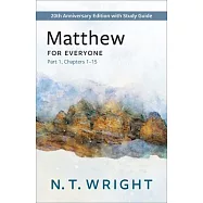 Matthew for Everyone, Part 1: 20th Anniversary Edition with Study Guide, Chapters 1-15