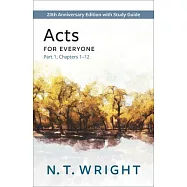 Acts for Everyone, Part 1: 20th Anniversary Edition with Study Guide, Chapters 1-12