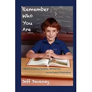 Remember Who You Are: A Memoir of Learning Disabilities, Self-Discovery, and the Power of Perseverence