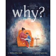 Why?: A Story for Kids Who Have Lost a Parent to Suicide