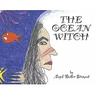 The Ocean Witch: A Children&rsquo;s Story