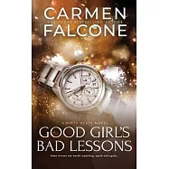 Good Girl&rsquo;s Bad Lessons