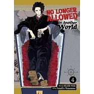 No Longer Allowed in Another World Vol. 4