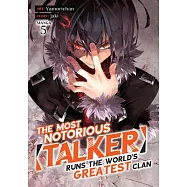 The Most Notorious Talker Runs the World’s Greatest Clan (Manga) Vol. 5