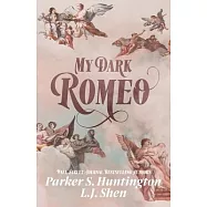 My Dark Romeo: An Enemies-to-Lovers Romance