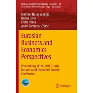 Eurasian Business and Economics Perspectives: Proceedings of the 34th Eurasia Business and Economics Society Conference