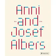Anni and Josef Albers: Art and Life