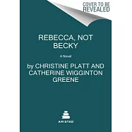 Rebecca, Not Becky