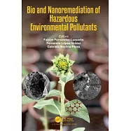 Bio and Nanoremediation of Hazardous Environmental Pollutants