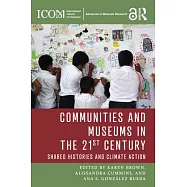 Communities and Museums in the 21st Century: Shared Histories and Climate Action