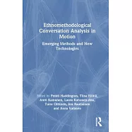 Ethnomethodological Conversation Analysis in Motion: Emerging Methods and New Technologies