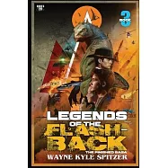 Legends of the Flashback Book Three