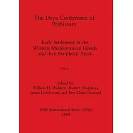 The Deya Conference of Prehistory, Part ii: Early Settlement in the Western Mediterranean Islands and the Peripheral