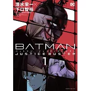 Batman Justice Buster Vol. 1