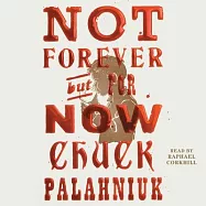 Not Forever, But for Now