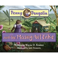 Penny Pangolin and the Missing Ant Cake
