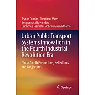 Urban Public Transport Systems Innovation in the Fourth Industrial Revolution Era: Global South Perspectives