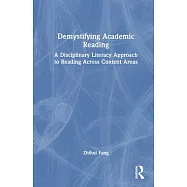 Demystifying Academic Reading: A Disciplinary Literacy Approach to Reading Across Content Areas