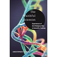 The Faithful Scientist: Experiences of Anti-Religious Bias in Scientific Training