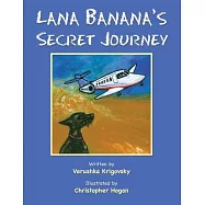 Lana Banana&rsquo;s Secret Journey