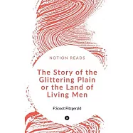 The Story of the Glittering Plain or the Land of Living Men