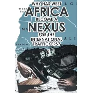 Why Has West Africa Become a Nexus for the International Traffickers?