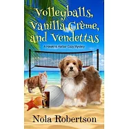 Volleyballs, Vanilla Creme, and Vendettas