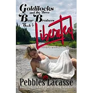 Goldilocks and The Three Bear Brothers: Liberated