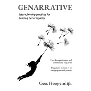 Genarrative: Future Forming Practices for Building Better Legacies