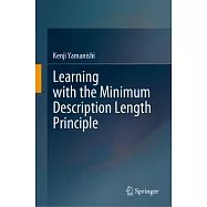 Learning with the Minimum Description Length Principle