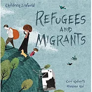 Children in Our World: Refugees and Migrants
