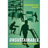 Unsustainable: Amazon, Warehousing, and the Politics of Exploitation