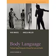 Body Language: The Queer Staged Photographs of George Platt Lynes and Pajama Volume 7