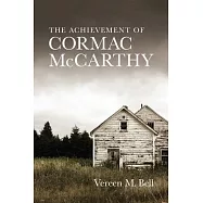 The Achievement of Cormac McCarthy