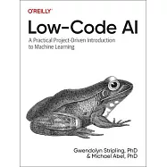Low-Code AI: A Practical Project-Driven Introduction to Machine Learning