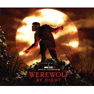 Marvel Studios&rsquo; Werewolf by Night: The Art of the Special