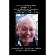 Use of Propranolol for Stress The Long View Your 21st Psychiatric Consultation William R. Yee M.D., J.D., Copyright