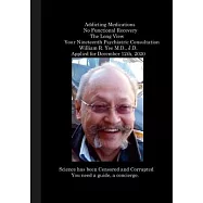 Addicting Medications No Functional Recovery The Long View Your Nineteenth Psychiatric Consultation William R. Yee M.D