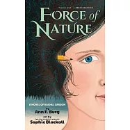 Force of Nature: A Novel of Rachel Carson