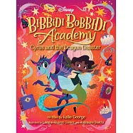 Disney Bibbidi Bobbidi Academy #4: Cyrus and the Dragon Disaster