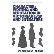 Character, Writing, and Reputation in Victorian Law and Literature