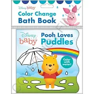 Disney Baby: Pooh Loves Puddles Color Change Bath Book