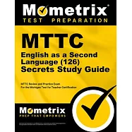 Mttc English as a Second Language (126) Secrets Study Guide: Mttc Review and Practice Exam for the Michigan Test for